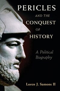 Descargar Pericles and the Conquest of History: A Political Biography pdf, epub, ebook
