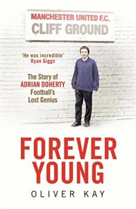 Descargar Forever Young: The Story of Adrian Doherty, Football’s Lost Genius (English Edition) pdf, epub, ebook