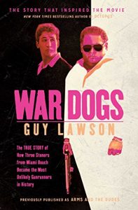 Descargar War Dogs: The True Story of How Three Stoners From Miami Beach Became the Most Unlikely Gunrunners in History (English Edition) pdf, epub, ebook