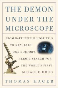 Descargar The Demon Under the Microscope: From Battlefield Hospitals to Nazi Labs, One Doctor’s Heroic Search for the World’s First Miracle Drug pdf, epub, ebook