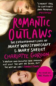 Descargar Romantic Outlaws: The Extraordinary Lives of Mary Wollstonecraft and Mary Shelley pdf, epub, ebook