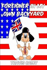 Descargar Foreigner In My Own Backyard: A Satirical Memoir (English Edition) pdf, epub, ebook