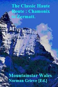 Descargar The Classic High Haute Route.: Chamonix to Zermatt. (English Edition) pdf, epub, ebook