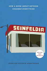 Descargar Seinfeldia: How a Show About Nothing Changed Everything (English Edition) pdf, epub, ebook