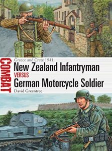 Descargar New Zealand Infantryman vs German Motorcycle Soldier: Greece and Crete 1941 (Combat) pdf, epub, ebook