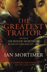 Descargar The Greatest Traitor: The Life of Sir Roger Mortimer, 1st Earl of March pdf, epub, ebook