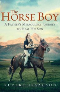 Descargar The Horse Boy: A Father’s Miraculous Journey to Heal His Son pdf, epub, ebook