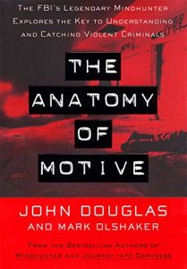 Descargar The Anatomy Of Motive: The Fbis Legendary Mindhunter Explores The Key To Understanding And Catching Vi (English Edition) pdf, epub, ebook