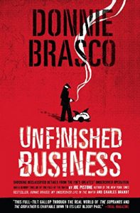 Descargar Donnie Brasco: Unfinished Business: Shocking Declassified Details from the FBI’s Greatest Undercover Operation and a Bloody Timeline of pdf, epub, ebook