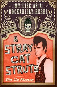 Descargar A Stray Cat Struts: My Life as a Rockabilly Rebel pdf, epub, ebook