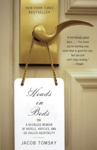 Descargar Heads in Beds: A Reckless Memoir of Hotels, Hustles, and So-Called Hospitality pdf, epub, ebook