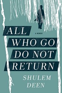 Descargar All Who Go Do Not Return: A Memoir pdf, epub, ebook