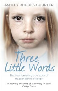 Descargar Three Little Words: The heartbreaking true story of an abandoned little girl pdf, epub, ebook