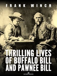 Descargar Thrilling Lives of Buffalo Bill and Pawnee Bill pdf, epub, ebook