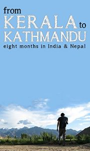 Descargar From Kerala to Kathmandu: Eight Months in India and Nepal (English Edition) pdf, epub, ebook