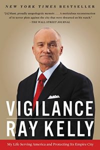 Descargar Vigilance: My Life Serving America and Protecting Its Empire City (English Edition) pdf, epub, ebook