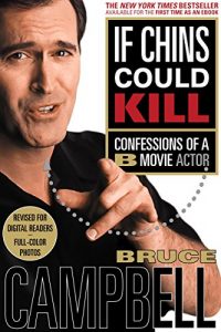 Descargar If Chins Could Kill: Confessions of a B-Movie Actor pdf, epub, ebook