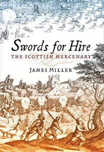 Descargar Swords for Hire: The Scottish Mercenary pdf, epub, ebook