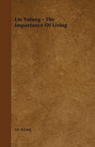 Descargar Lin Yutang – The Importance Of Living pdf, epub, ebook