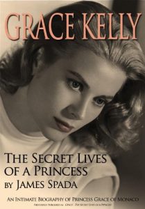 Descargar Grace Kelly: The Secret Life of a Princess (English Edition) pdf, epub, ebook