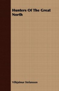 Descargar Hunters Of The Great North pdf, epub, ebook