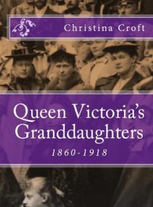 Descargar Queen Victoria’s Granddaughters 1860-1918 (English Edition) pdf, epub, ebook