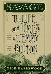 Descargar Savage: The Life and Times of Jemmy Button pdf, epub, ebook
