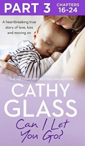 Descargar Can I Let You Go?: Part 3 of 3: A heartbreaking true story of love, loss and moving on pdf, epub, ebook