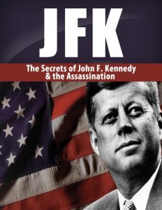 Descargar JFK: The Secrets of John F. Kennedy & His Assassination (JFK, assassination, John Fitzgerald Kennedy, Has been shot Book 1) (English Edition) pdf, epub, ebook