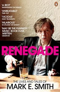 Descargar Renegade: The Lives and Tales of Mark E. Smith pdf, epub, ebook
