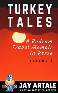 Descargar Turkey Tales: A Bodrum Travel Memoir in Verse (A Roving Poetry Collection Book 1) (English Edition) pdf, epub, ebook