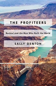 Descargar The Profiteers: Bechtel and the Men Who Built the World (English Edition) pdf, epub, ebook