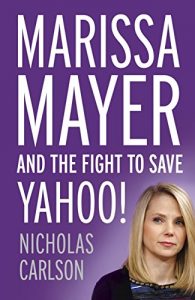 Descargar Marissa Mayer and the Fight to Save Yahoo! (English Edition) pdf, epub, ebook