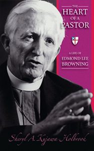 Descargar The Heart of a Pastor: A Life of Edmond Lee Browning (English Edition) pdf, epub, ebook