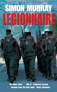 Descargar Legionnaire: The Real Life Story of an Englishman in the French Foreign Legion (English Edition) pdf, epub, ebook