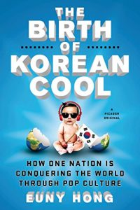 Descargar The Birth of Korean Cool: How One Nation Is Conquering the World Through Pop Culture pdf, epub, ebook
