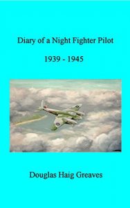 Descargar Diary of a Night Fighter Pilot  1939 – 1945 (English Edition) pdf, epub, ebook