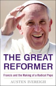 Descargar The Great Reformer: Francis and the Making of a Radical Pope pdf, epub, ebook