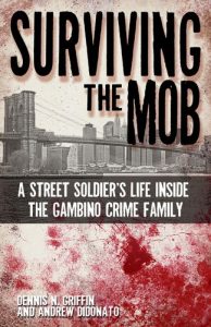 Descargar Surviving the Mob: A Street Soldier’s Life Inside the Gambino Crime Family (English Edition) pdf, epub, ebook