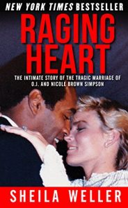 Descargar Raging Heart: The Intimate Story of the Tragic Marriage of O.J. and Nicole Brown Simpson (English Edition) pdf, epub, ebook