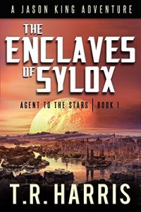 Descargar The Enclaves of Sylox (Jason King – Agent to the Stars Book 1) (English Edition) pdf, epub, ebook