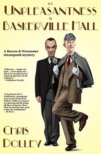 Descargar The Unpleasantness at Baskerville Hall (Reeves & Worcester Steampunk Mysteries Book 4) (English Edition) pdf, epub, ebook