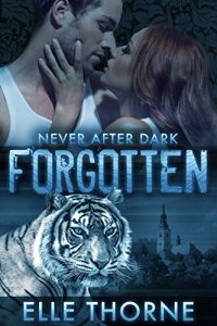 Descargar Forgotten: Shifters Forever Worlds (Never After Dark Book 3) (English Edition) pdf, epub, ebook