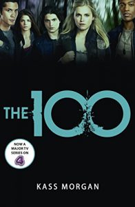 Descargar The 100: Book One (The Hundred series) pdf, epub, ebook