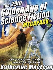 Descargar The 29th Golden Age of Science Fiction MEGAPACK®: Katherine MacLean pdf, epub, ebook