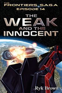 Descargar Ep.#14 – “The Weak and the Innocent” (The Frontiers Saga) (English Edition) pdf, epub, ebook