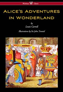 Descargar Alice’s Adventures in Wonderland (Wisehouse Classics – Original 1865 Edition with the Complete Illustrations by Sir John Tenniel) pdf, epub, ebook