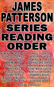 Descargar JAMES PATTERSON: SERIES READING ORDER: MY READING CHECKLIST: ALEX CROSS, WOMENS MURDER CLUB, MAXIMUM RIDE, PRIVATE, MICHAEL BENNETT, NYPD BLUE, I FUNNY, … WIZARDS, MIDDLE SCHOOL (English Edition) pdf, epub, ebook