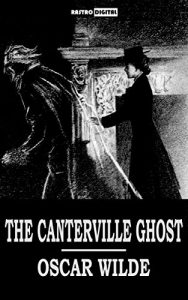 Descargar THE CANTERVILLE GHOST – OSCAR WILDE (WITH NOTES)(BIOGRAPHY)(ILLUSTRATED) (English Edition) pdf, epub, ebook