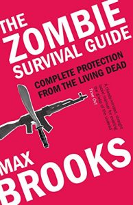Descargar The Zombie Survival Guide: Complete Protection from the Living Dead pdf, epub, ebook